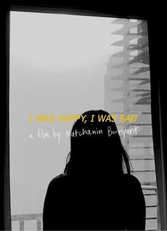 I Was Happy, I Was Sad (2020)