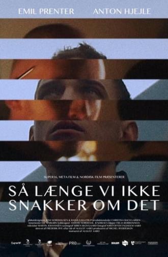 Så længe vi ikke snakker om det (2020)