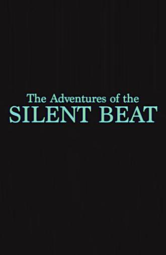 The Adventures of the Silent Beat (2022)