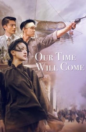 Our Time Will Come (2017)