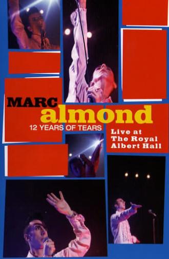 Marc Almond: 12 Years of Tears - Live at Royal Albert Hall (1993)