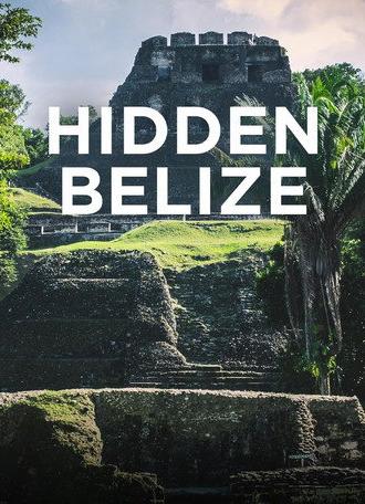 Hidden Belize (2024)