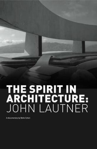 The Spirit in Architecture: John Lautner (1990)