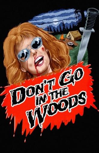 Don't Go in the Woods (1981)