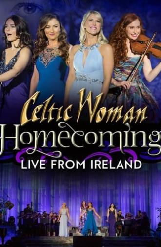 Celtic Woman: Homecoming - Live From Ireland (2017)