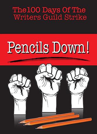 Pencils Down! The 100 Days of the Writers Guild Strike (2014)