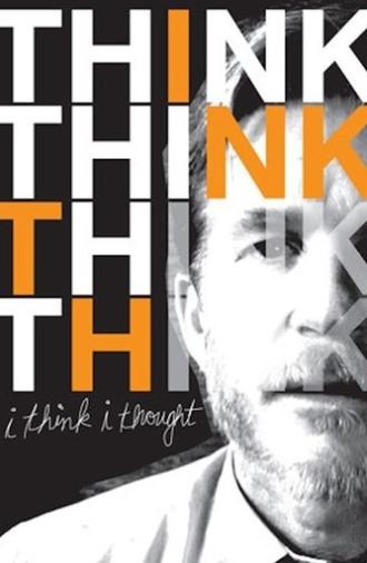 I Think I Thought (2008)