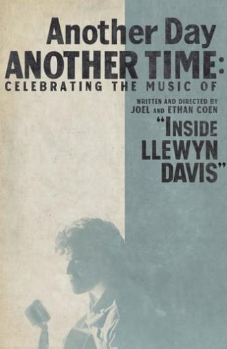Another Day, Another Time: Celebrating the Music of 'Inside Llewyn Davis' (2013)