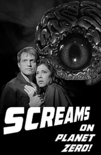 Screams on Planet Zero! (2013)