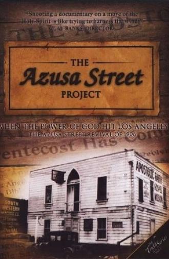 The Azusa Street Project (2006)