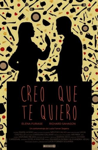 Creo que te quiero (2015)