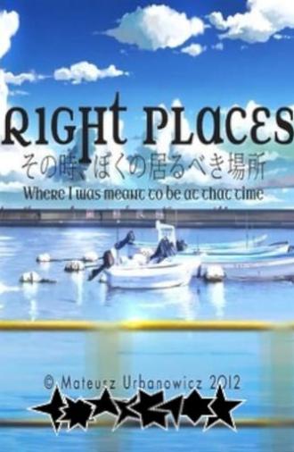 Right Places: Where I Was Meant to Be at That Time (2013)