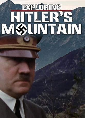 Exploring Hitler's Mountain (2006)