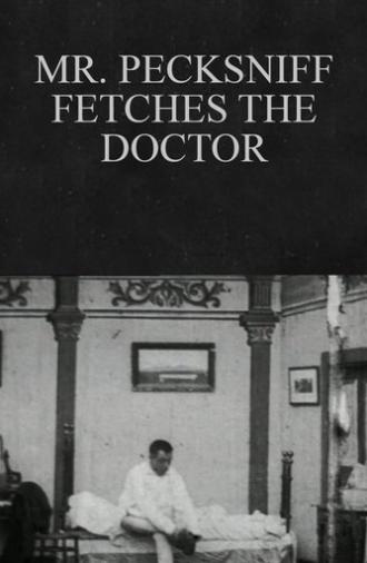 Mr. Pecksniff Fetches the Doctor (1904)