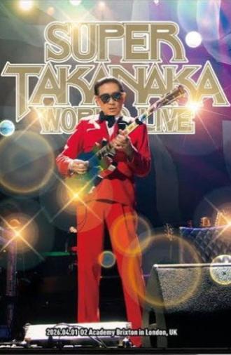 SUPER TAKANAKA WORLD LIVE IN LONDON 2026 (2026)
