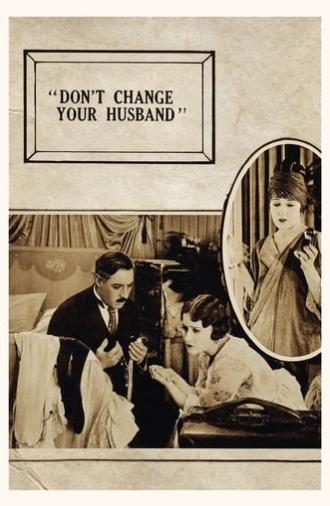 Don't Change Your Husband (1919)