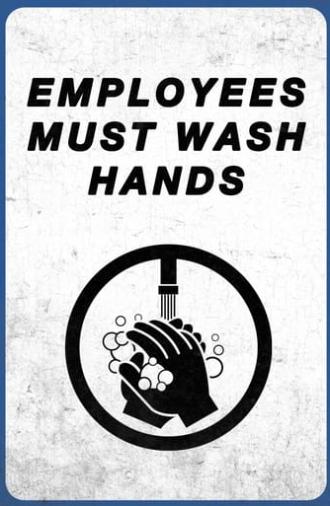 Employees Must Wash Hands (2017)