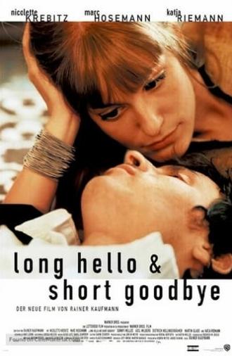 Long Hello and Short Goodbye (1999)
