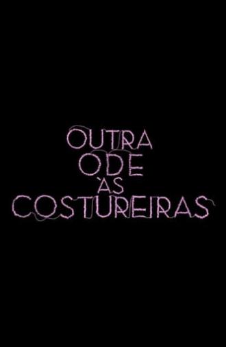 Outra Ode às Costureiras (2017)