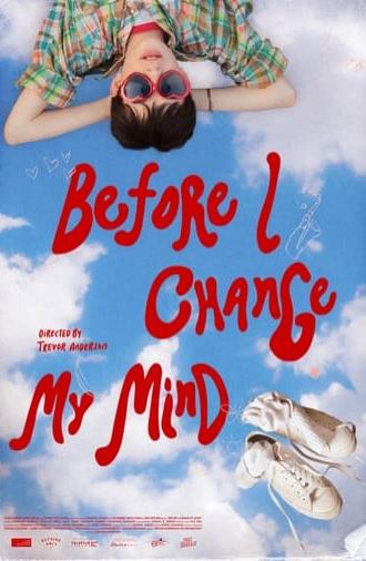 Before I Change My Mind (2024)