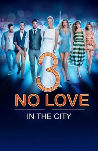 No Love in the City 3 (2013)