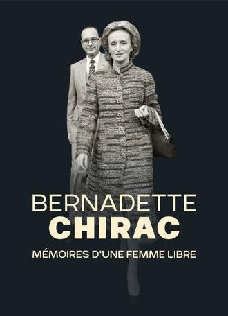 Bernadette Chirac, mémoires d'une femme libre (2016)