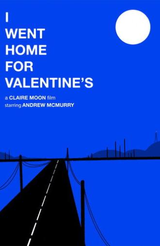 I Went Home For Valentine's (2024)