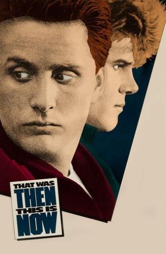 That Was Then... This Is Now (1985)