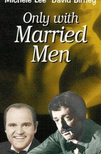 Only with Married Men (1974)