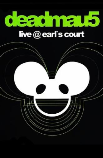 Deadmau5: Live at Earl's Court (2011)