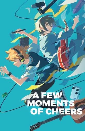 A Few Moments of Cheers (2024)
