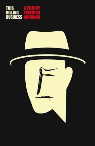 This Killing Business (2013)