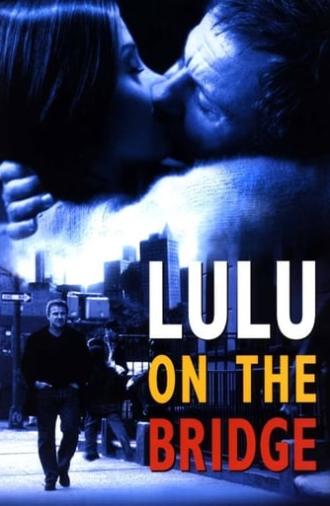 Lulu on the Bridge (1998)