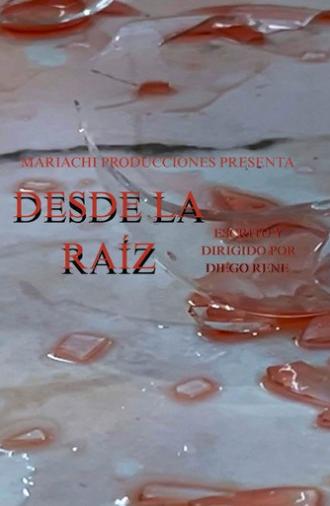 Desde la raíz (2024)
