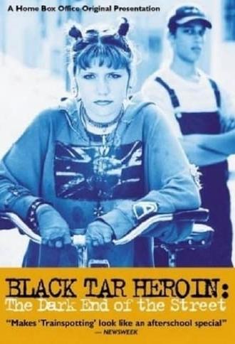 Black Tar Heroin: The Dark End of the Street (2000)