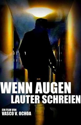 Wenn Augen lauter schreien (2018)