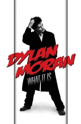 Dylan Moran: What It Is (2009)