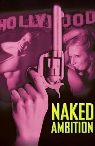 Naked Ambition (2005)