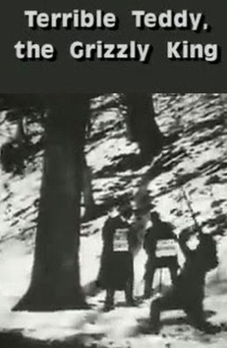 Terrible Teddy, the Grizzly King (1901)