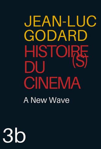 Histoire(s) du Cinéma 3b: A New Wave (1998)