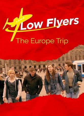 Low Flyers: The Europe Trip (2020)