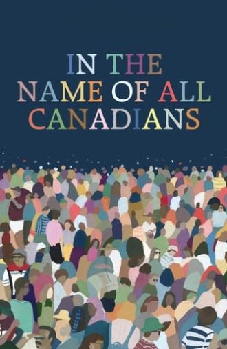 In the Name of All Canadians (2017)