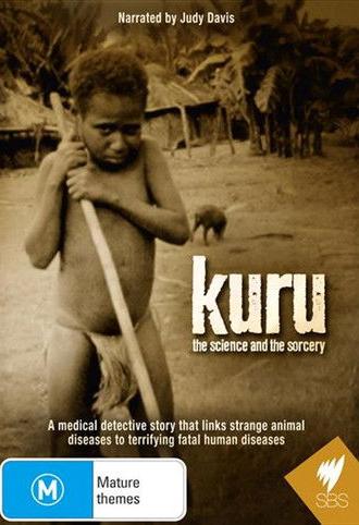 Kuru: The Science and the Sorcery (2010)