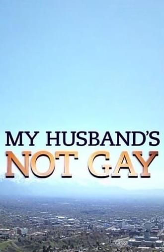 My Husband's Not Gay (2015)