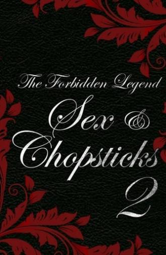 The Forbidden Legend: Sex & Chopsticks 2 (2009)