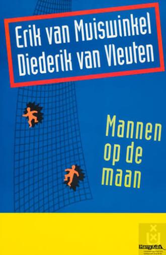 Erik van Muiswinkel & Diederik van Vleuten: Mannen op de maan (2001)