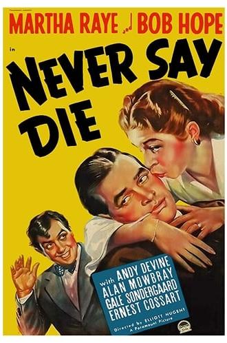 Never Say Die (1939)