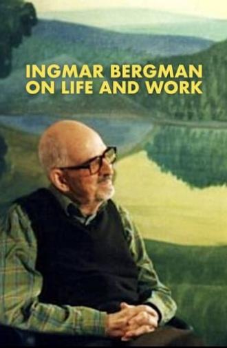 Ingmar Bergman on Life and Work (1998)