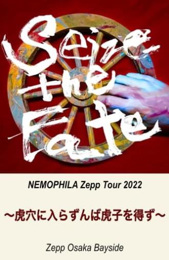 NEMOPHILA Zepp Tour 2022 虎穴に入らずんば虎子を得ず ＠Zepp Osaka Bayside (2022)