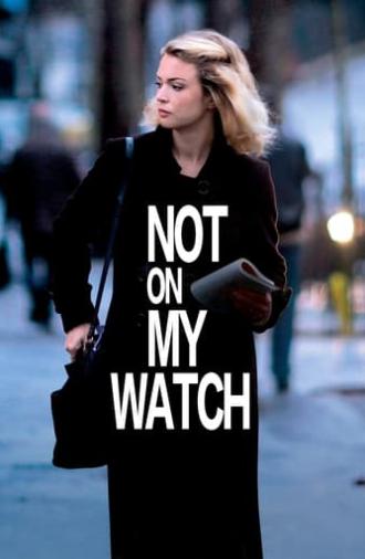 Not on My Watch (2017)